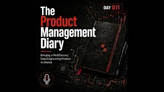 Day 011 - The Product Management Diary - Bringing a Red5Sorcery Data Engineering Product to Market