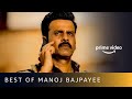 Best Of Manoj Bajpayee | Amazon Prime Video