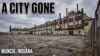 How One Company Built and Destroyed an Entire American City: Muncie, Indiana