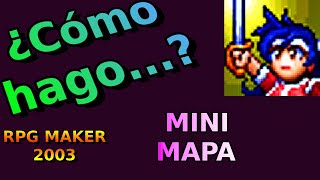 #23 Videotutorial RPG maker 2003 - Mini mapa