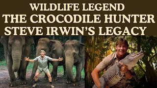 WildLife Legend The Crocodile Hunters Steve Irwins Legacy