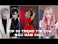 TOP 50 Hot Trend Nhất Tik Tok Đầu Năm 2021 Trào Lưu Tik Tok • Tik Tok Trung Quốc • Tik Tok Hàn Quốc