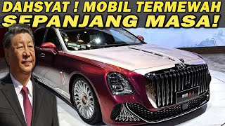 DASHYAT ! CINA LUNCURKAN MOBIL MEWAH TERBAIK SEPANJANG MASA 😱 ROLLS ROYCE SUDAH GAK PENTING❗️