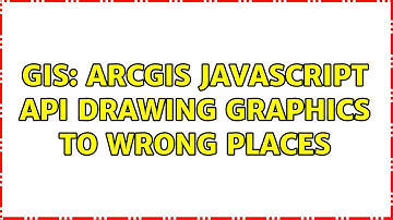 GIS: ArcGIS JavaScript API Drawing Graphics to Wrong Places (2 Solutions!!)