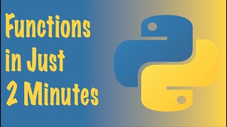 Python Functions In 2 Minutes