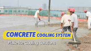 Flake Ice System for Concrete Batching Plant | Improve Concrete Cooling Efficiency