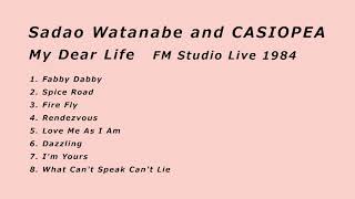 Sadao Watanabe and CASIOPEA Studio Live - 1984　渡辺貞夫＋カシオペア　マイディアライフ