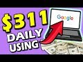 EARN $311+ a Day Using a GOOGLE TRICK to Make BIG MONEY ONLINE (WORLDWIDE & EASY)