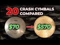 20 crash cymbals compared  from 70 to 570
