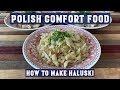 How to make Haluski | Polish Comfort Food