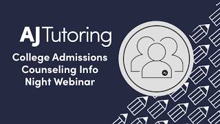 AJ Tutoring: College Counseling Info Night 2026