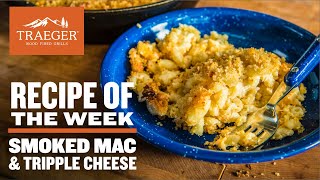 Smoked Triple Mac & Cheese Recipe | Traeger Grills