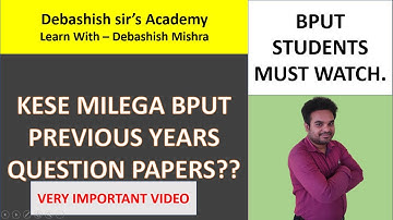 HOW TO DOWNLOAD BPUT PREVIOUS YEARS QUESTION PAPERS??