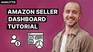 Amazon Seller Dashboard in AMALYTIX erklärt