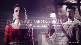 S & S | Phir Bhi Tumko Chahunga| HD