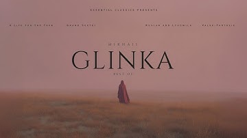Best of Glinka - Essential Classical Music