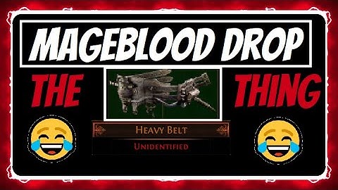 FUNNY Mageblood Drop!! The thing ITS THE THING!!!