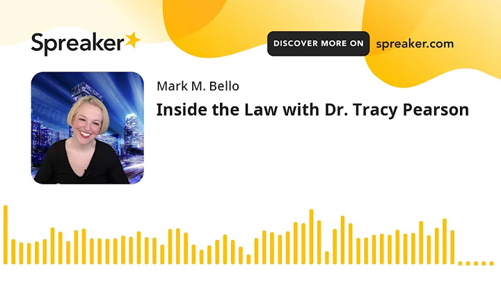 Inside the Law with Dr. Tracy Pearson