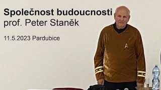 Společnost budoucnosti - prof. Peter Staněk, 4. díl