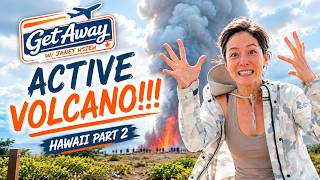 Get Away: Hawaii Part 2  - Active Volcano Erupting!