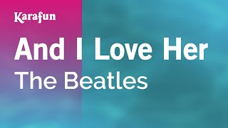 And I Love Her - The Beatles | Karaoke Version | KaraFun Resimi