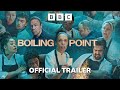 Boiling point  trailer  bbc