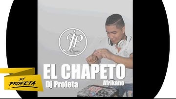 Dj Profeta - El Chapeto Afrikano (Audio Oficial) | Kike En Concierto