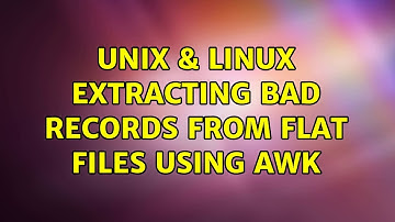 Unix & Linux: Extracting bad records from flat files using awk (3 Solutions!!)