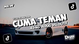 DJ CUMA TEMAN JEDAG JEDUG VELOCITY By DJ Komang Rimex || VIRAL TIKTOK TERBARU 2025 YANG DI CARI