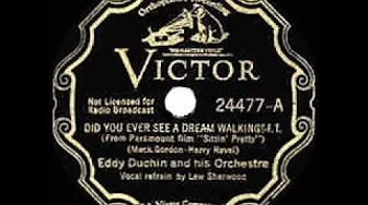 1933 HITS ARCHIVE: Did You Ever See A Dream Walking? - Eddy Duchin (Lew Sherwood, vocal) 1933 HITS ARCHIVE: Did You Ever See A Dream Walking? - Eddy Duchin (Lew Sherwood, vocal)