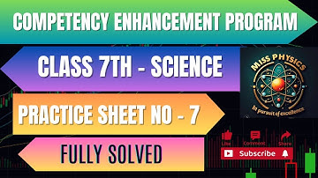 Class 7th Science Practice Sheet No-7 Answers Competency Enhancement Program