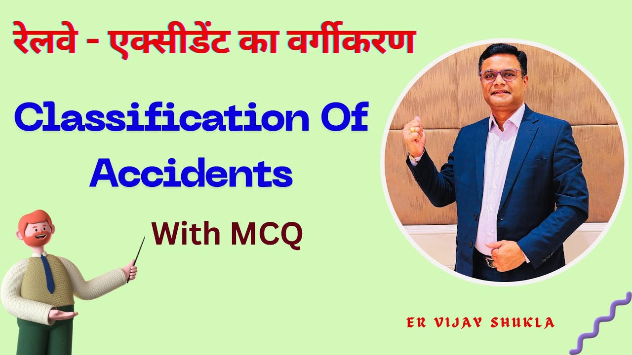 भारतीय रेलवे में एक्सीडेंट का वर्गीकरण, Classification Of Accident (A - R) excluding I & O