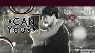 BTS Indonesian Fanfiction Oneshoot Spesial Day 'Can You?' [Park Jimin]