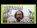 Así es Vietnam en 2022 PT 1 // Hanói