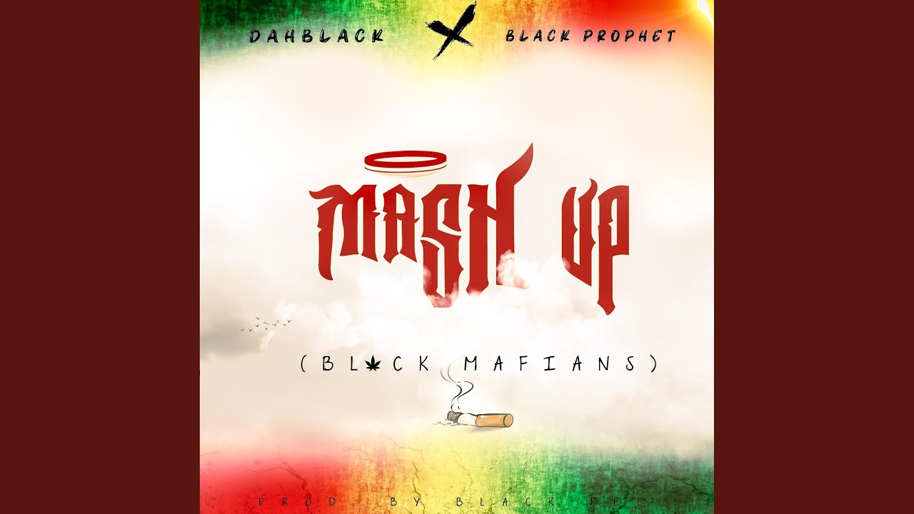 Mash UP (BLACK MAFIANS) (feat. Black prophet)