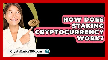 How Does Staking Cryptocurrency Work? - CryptoBasics360.com