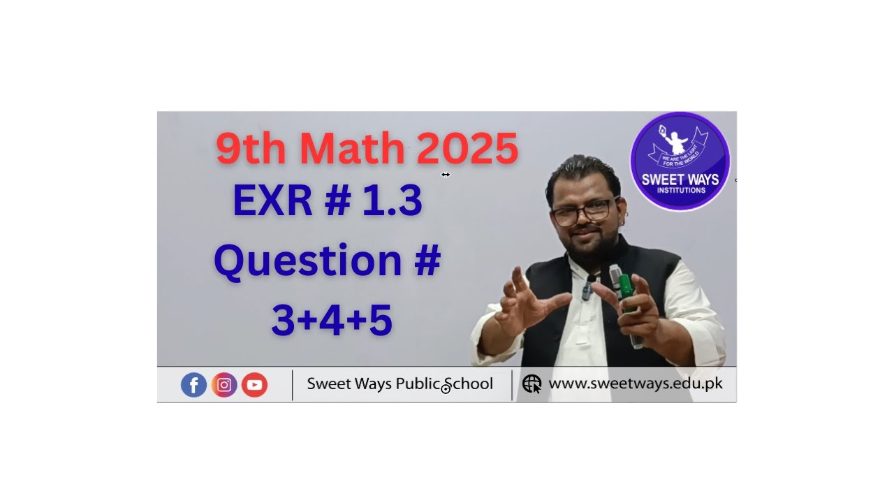 9th Math 2025- EXR # 1.3- Q # 3+4+5