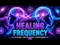 963Hz Calm Frequency 🌿 Quiet Your Mind & Sleep Faster