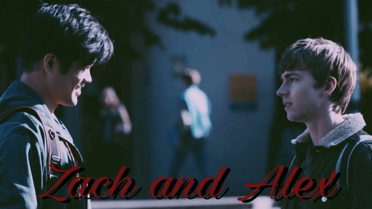 Zach & Alex | someone you loved (+s4)