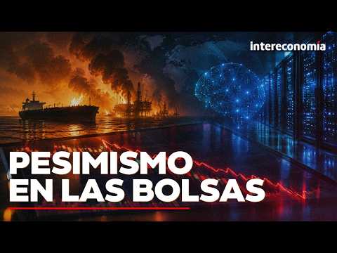MERCADOS | Bolsas a la baja: petróleo e IA elevan la cautela en los mercados