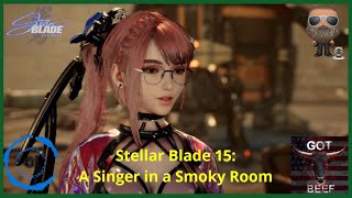 Stellar Blade [PS5] 15: A Singer in a Smoky Room