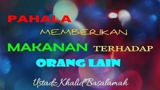 Ceramah Pendek : Pahala Memberikan Makanan Terhadap Orang Lain