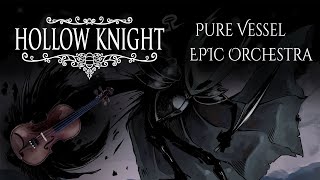 Pure Vessel (Hollow Knight) EPIC ORCHESTRA REMIX