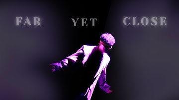 FAR YET CLOSE | Official Music Video by Evver The Thinker
