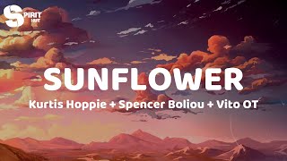 Sunflower - Kurtis Hoppie, Spencer Boliou, Vito OT(Lyrics)
