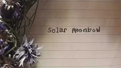 Solar Moonbow | Nevaeh Keaveny