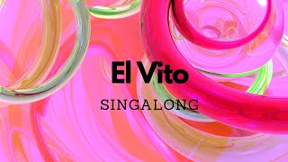 El Vito | Lyrics | Singalong | Trinity
