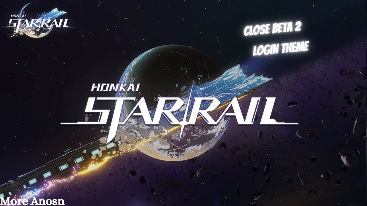 Honkai Star Rail Login Screen Theme CBT2 YouTube