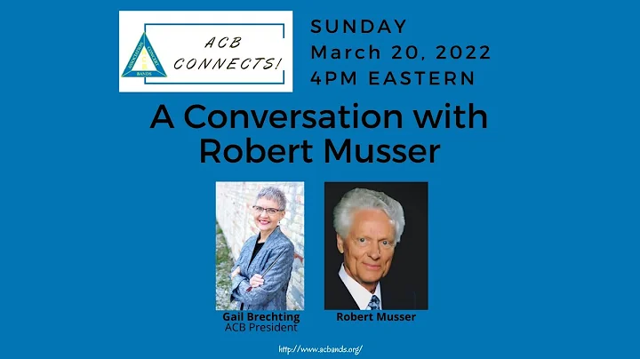 ACB Connects! 2022-4 A Conversation with Robert Mu...