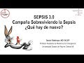 Webinar: SEPSIS 3.0 - Campaña Sobreviviendo a la Sepsis ¿Qué hay de nuevo?. Dr. Daniel Ridelman.